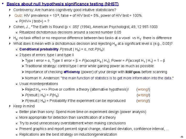 • Basics about null hypothesis significance testing (NHST) H Controversy: Are humans cognitively • Basics about null hypothesis significance testing (NHST) H Controversy: Are humans cognitively