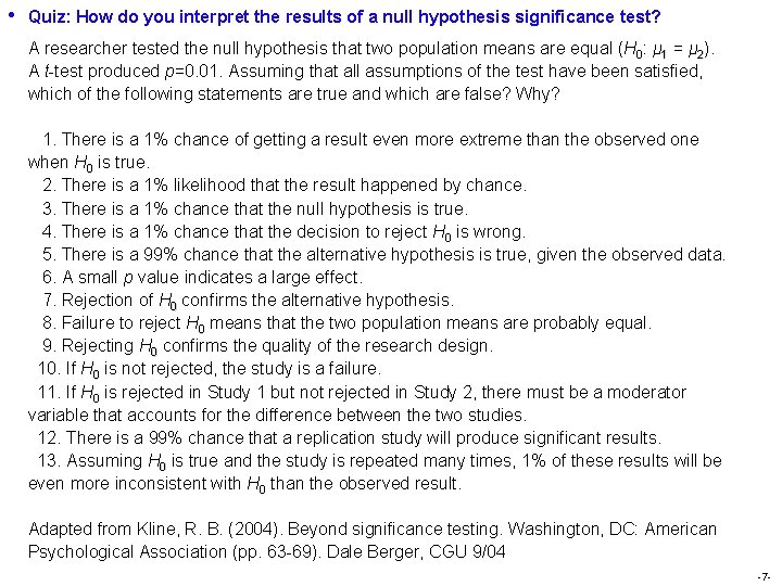 • Quiz: How do you interpret the results of a null hypothesis significance • Quiz: How do you interpret the results of a null hypothesis significance