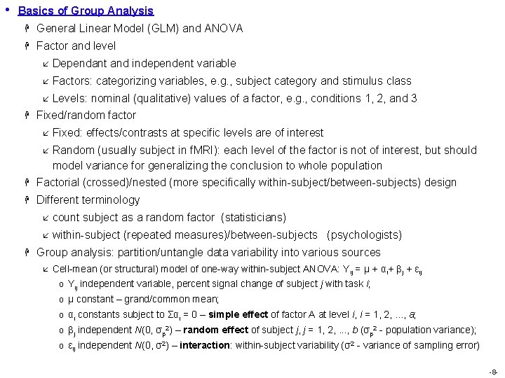 • Basics of Group Analysis H General Linear Model (GLM) and ANOVA H • Basics of Group Analysis H General Linear Model (GLM) and ANOVA H