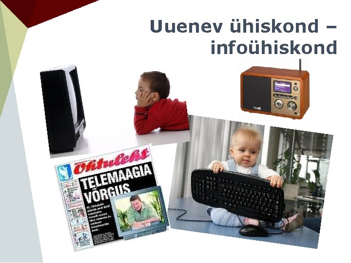 Uuenev ühiskond – infoühiskond 