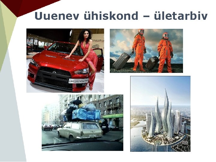 Uuenev ühiskond – ületarbiv 