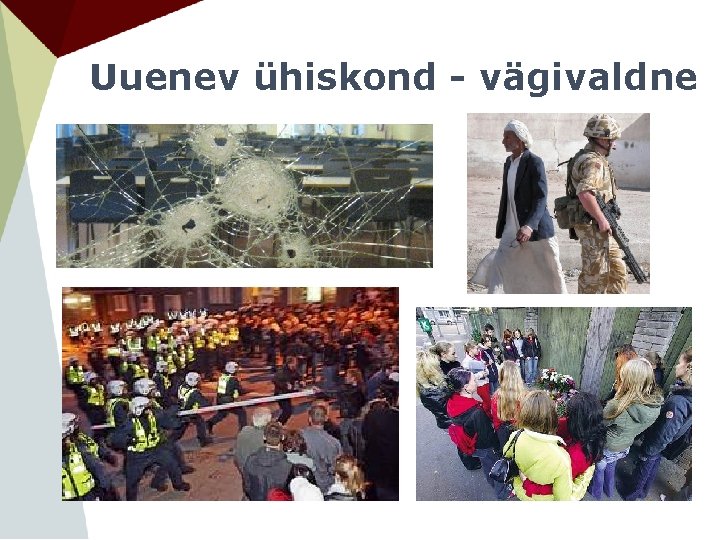 Uuenev ühiskond - vägivaldne 