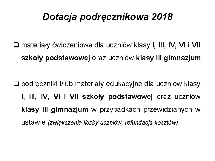 Dotacja podręcznikowa 2018 q materiały ćwiczeniowe dla uczniów klasy I, III, IV, VI i