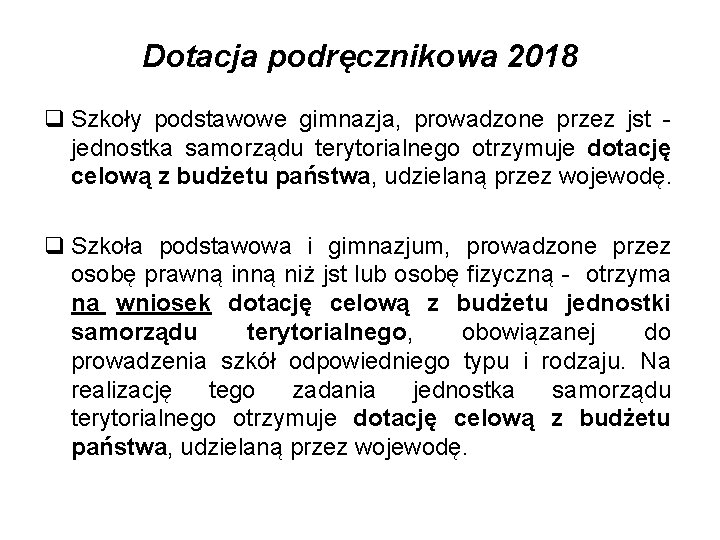 Dotacja podręcznikowa 2018 q Szkoły podstawowe gimnazja, prowadzone przez jst - jednostka samorządu terytorialnego