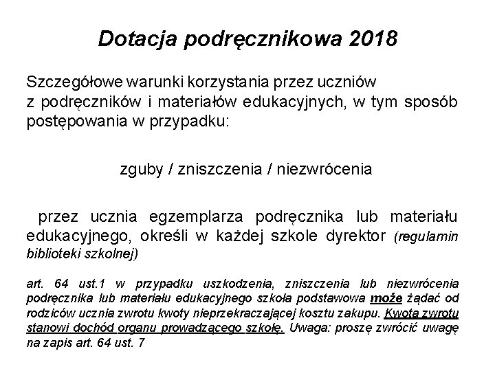 Dotacja podręcznikowa 2018 Szczegółowe warunki korzystania przez uczniów z podręczników i materiałów edukacyjnych, w