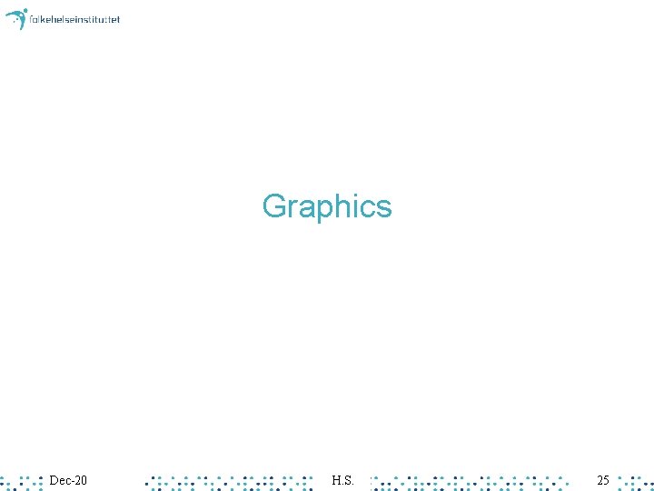 Graphics Dec-20 H. S. 25 Graphics Dec-20 H. S. 25