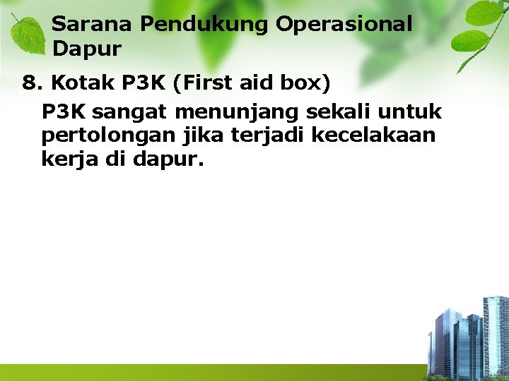 Sarana Pendukung Operasional Dapur 8. Kotak P 3 K (First aid box) P 3