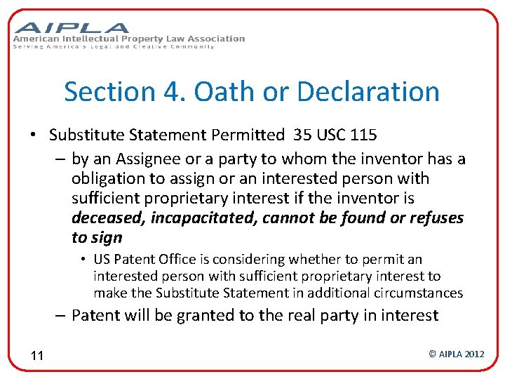 Section 4. Oath or Declaration • Substitute Statement Permitted 35 USC 115 – by