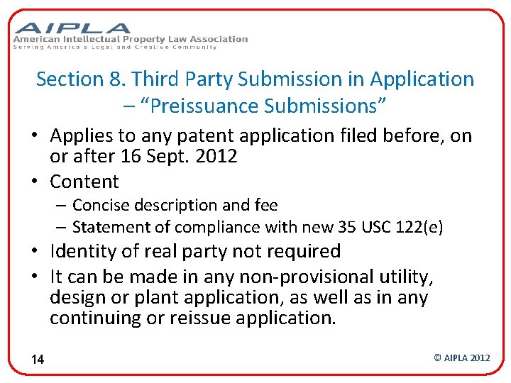 Section 8. Third Party Submission in Application – “Preissuance Submissions” • Applies to any