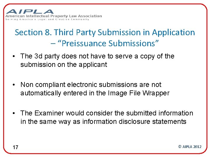 Section 8. Third Party Submission in Application – “Preissuance Submissions” • The 3 d