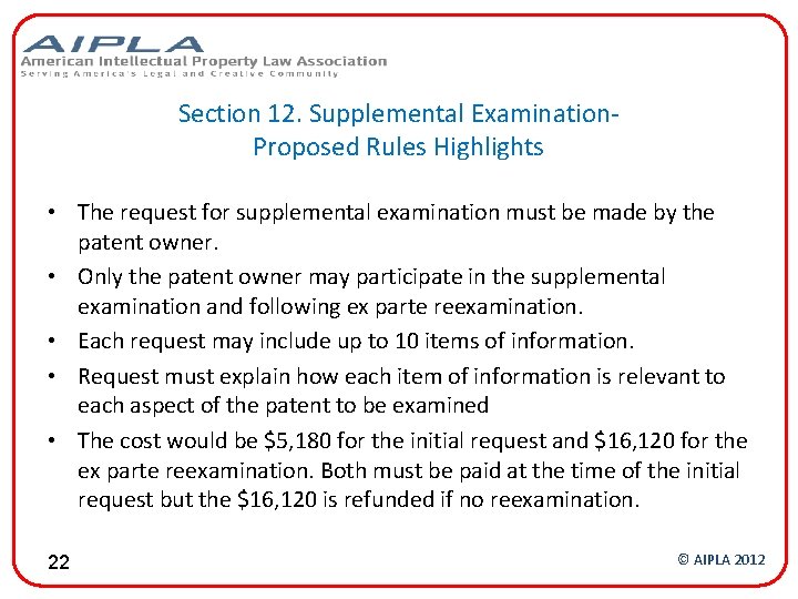 Section 12. Supplemental Examination. Proposed Rules Highlights • The request for supplemental examination must