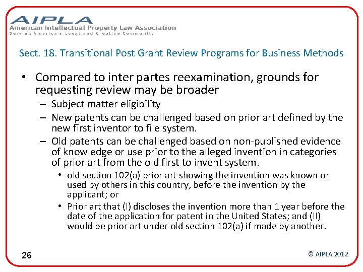 Sect. 18. Transitional Post Grant Review Programs for Business Methods • Compared to inter