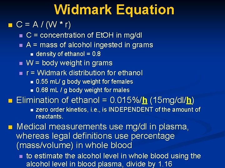 Widmark Equation n C = A / (W * r) n n C =