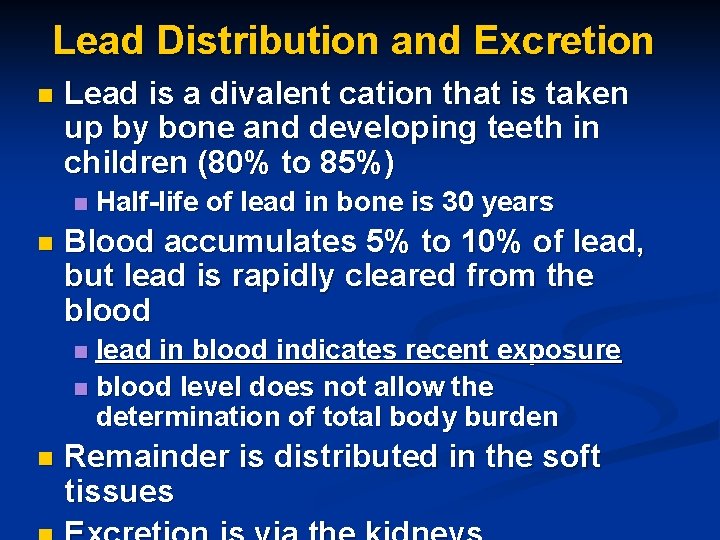 Lead Distribution and Excretion n Lead is a divalent cation that is taken up