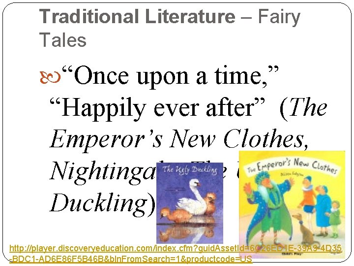 Traditional Literature – Fairy Tales “Once upon a time, ” “Happily ever after” (The Traditional Literature – Fairy Tales “Once upon a time, ” “Happily ever after” (The