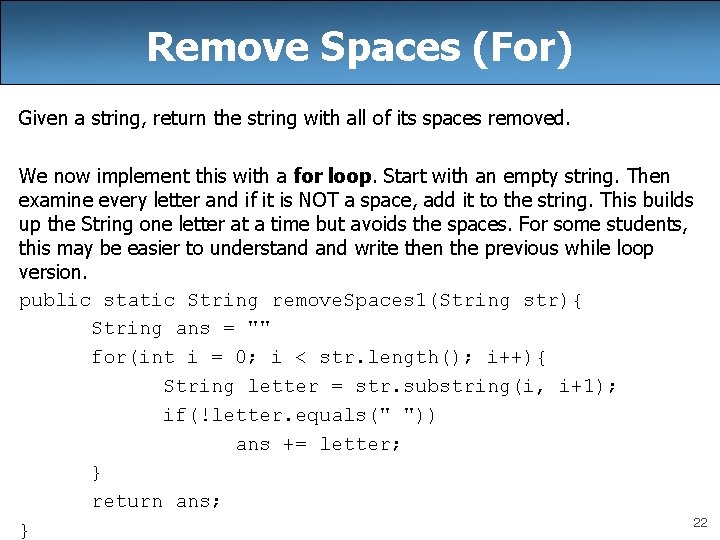 Remove Spaces (For) Given a string, return the string with all of its spaces