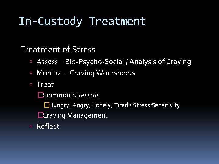 In-Custody Treatment of Stress Assess – Bio-Psycho-Social / Analysis of Craving Monitor – Craving In-Custody Treatment of Stress Assess – Bio-Psycho-Social / Analysis of Craving Monitor – Craving