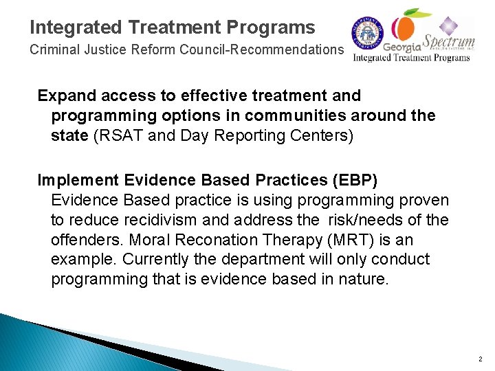 Integrated Treatment Programs Criminal Justice Reform Council-Recommendations Expand access to effective treatment and programming Integrated Treatment Programs Criminal Justice Reform Council-Recommendations Expand access to effective treatment and programming