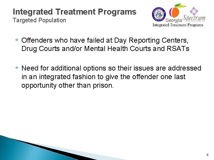 Integrated Treatment Programs Targeted Population Offenders who have failed at Day Reporting Centers, Drug Integrated Treatment Programs Targeted Population Offenders who have failed at Day Reporting Centers, Drug