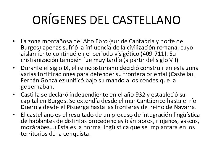 ORÍGENES DEL CASTELLANO • La zona montañosa del Alto Ebro (sur de Cantabria y