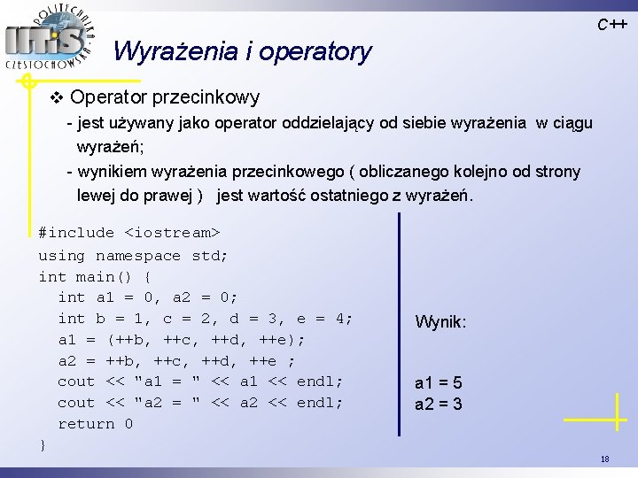 C++ Wyrażenia i operatory v Operator przecinkowy - jest używany jako operator oddzielający od