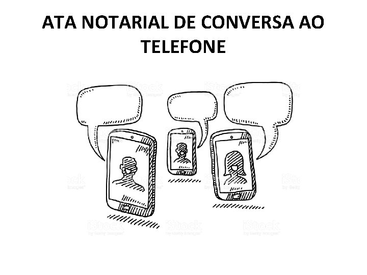 ATA NOTARIAL DE CONVERSA AO TELEFONE 