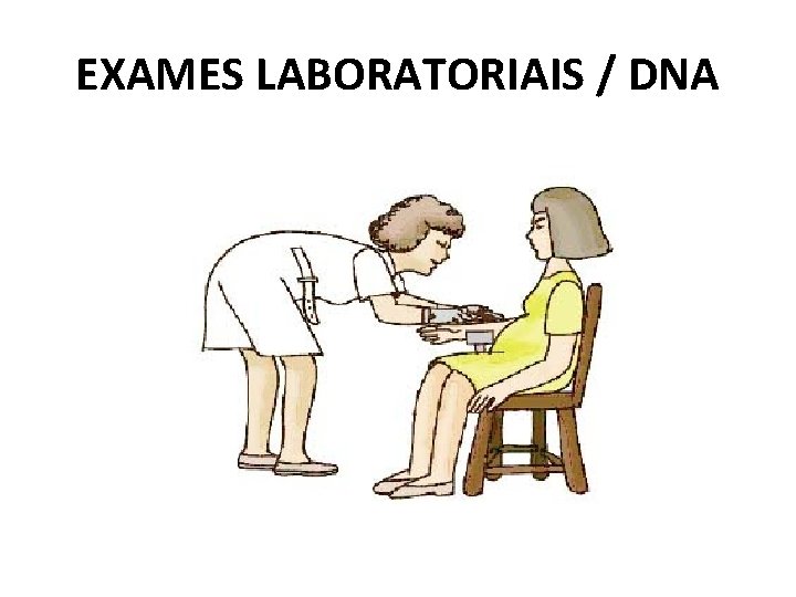 EXAMES LABORATORIAIS / DNA 