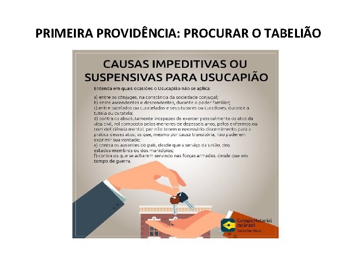 PRIMEIRA PROVIDÊNCIA: PROCURAR O TABELIÃO 