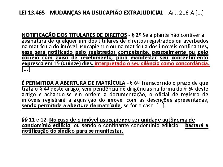 LEI 13. 465 - MUDANÇAS NA USUCAPIÃO EXTRAJUDICIAL - Art. 216 -A [. .