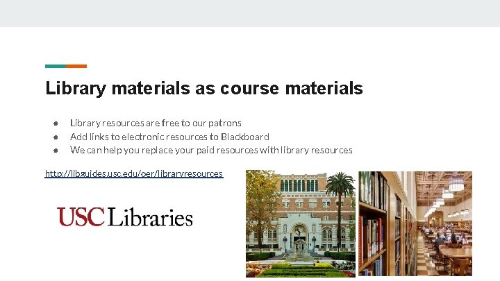 Library materials as course materials ● ● ● Library resources are free to our