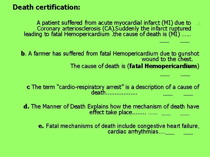 Death certification: A patient suffered from acute myocardial infarct (MI) due to. a Coronary Death certification: A patient suffered from acute myocardial infarct (MI) due to. a Coronary