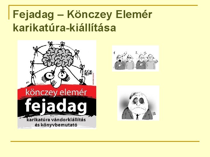 Fejadag – Könczey Elemér karikatúra-kiállítása 