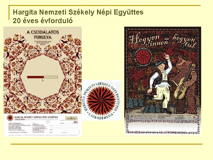 Hargita Nemzeti Székely Népi Együttes 20 éves évforduló 