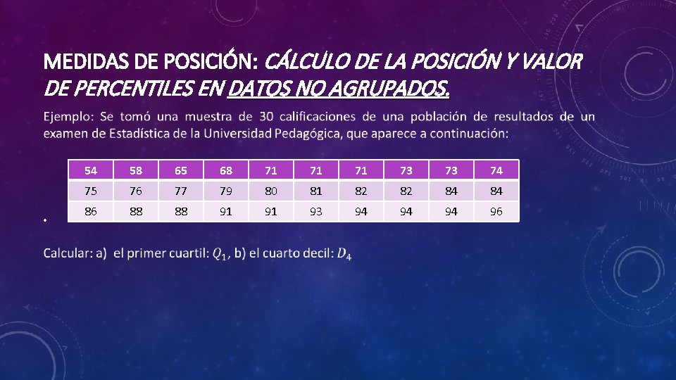 MEDIDAS DE POSICIN Y DE DISPERSIN CUARTILES DECILES
