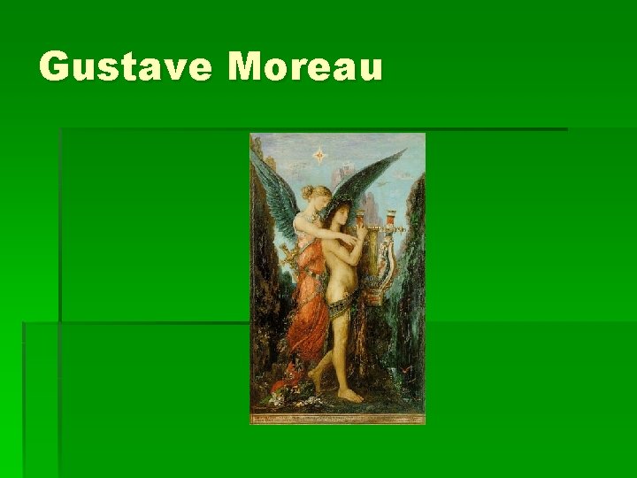 Gustave Moreau Gustave Moreau