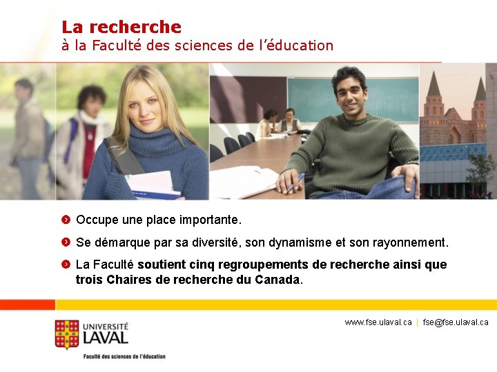 La recherche à la Faculté des sciences de l’éducation Occupe une place importante. Se