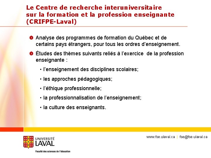 Le Centre de recherche interuniversitaire sur la formation et la profession enseignante (CRIFPE-Laval) Analyse