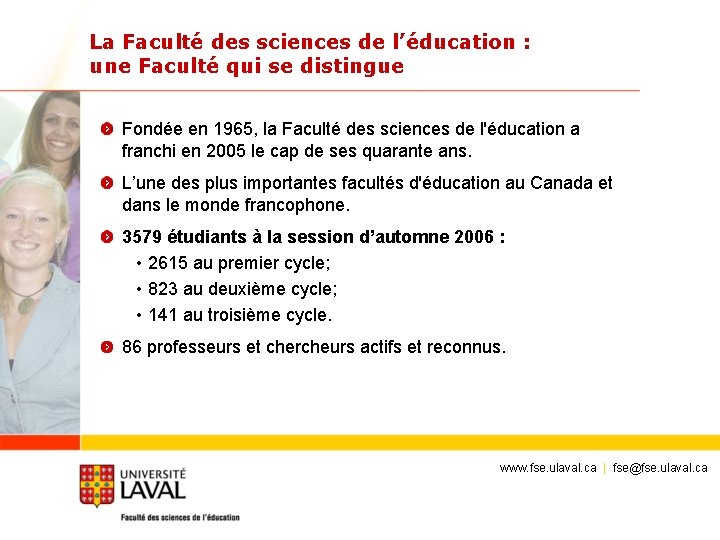 La Faculté des sciences de l’éducation : une Faculté qui se distingue Fondée en