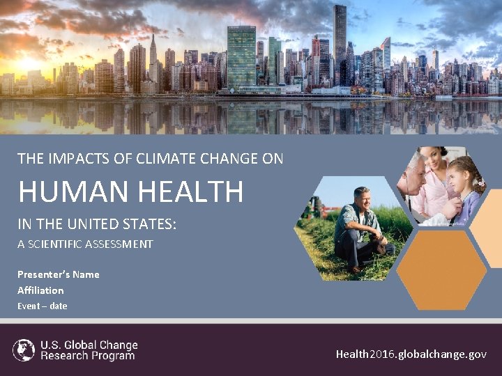 THE IMPACTS OF CLIMATE CHANGE ON HUMAN HEALTH IN THE UNITED STATES: A SCIENTIFIC