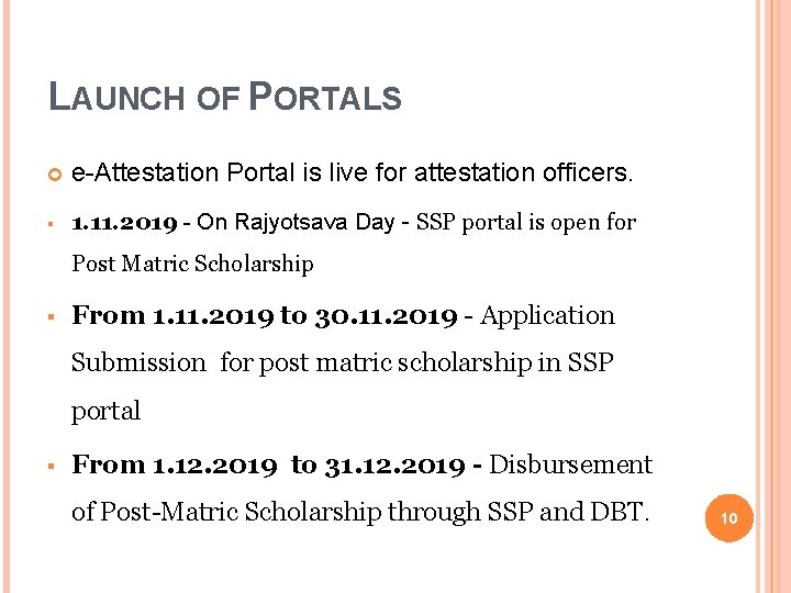 LAUNCH OF PORTALS e-Attestation Portal is live for attestation officers. § 1. 11. 2019