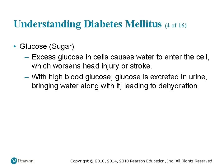 Understanding Diabetes Mellitus (4 of 16) • Glucose (Sugar) – Excess glucose in cells