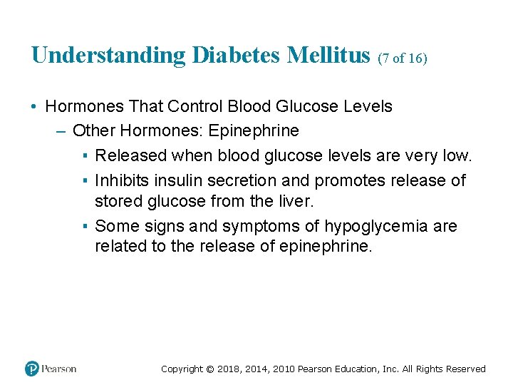 Understanding Diabetes Mellitus (7 of 16) • Hormones That Control Blood Glucose Levels –