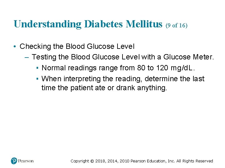 Understanding Diabetes Mellitus (9 of 16) • Checking the Blood Glucose Level – Testing