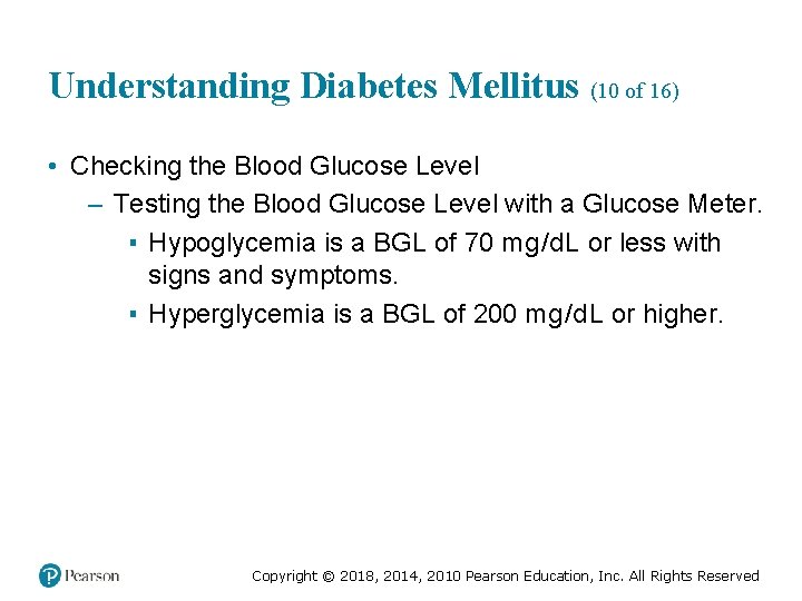 Understanding Diabetes Mellitus (10 of 16) • Checking the Blood Glucose Level – Testing