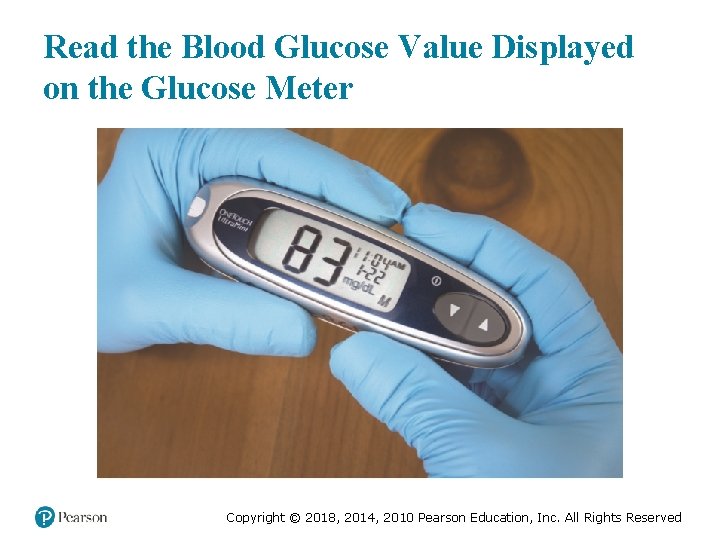 Read the Blood Glucose Value Displayed on the Glucose Meter Copyright © 2018, 2014,