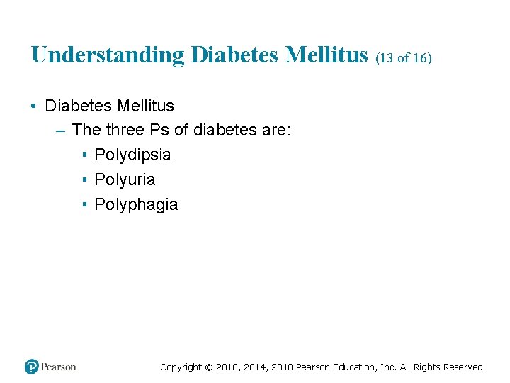 Understanding Diabetes Mellitus (13 of 16) • Diabetes Mellitus – The three Ps of