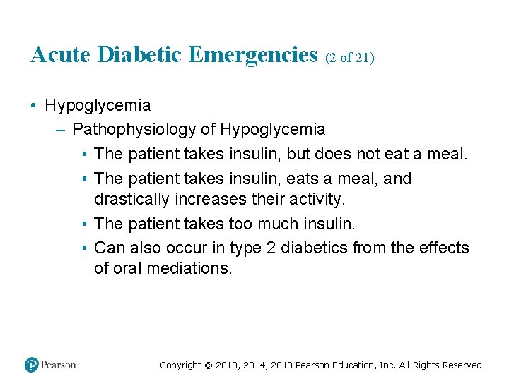 Acute Diabetic Emergencies (2 of 21) • Hypoglycemia – Pathophysiology of Hypoglycemia ▪ The