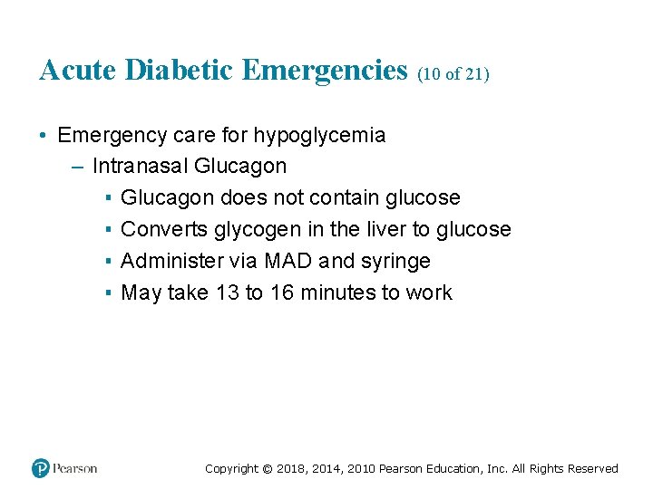 Acute Diabetic Emergencies (10 of 21) • Emergency care for hypoglycemia – Intranasal Glucagon