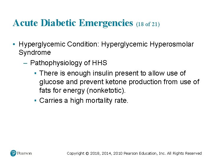 Acute Diabetic Emergencies (18 of 21) • Hyperglycemic Condition: Hyperglycemic Hyperosmolar Syndrome – Pathophysiology