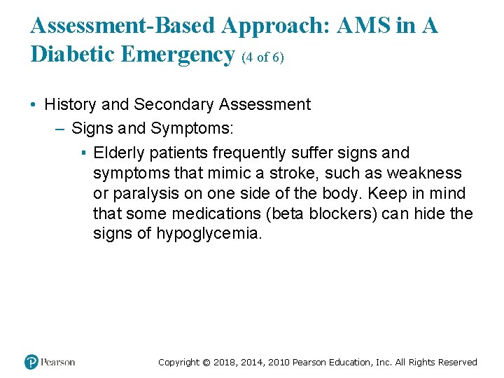 Assessment-Based Approach: AMS in A Diabetic Emergency (4 of 6) • History and Secondary